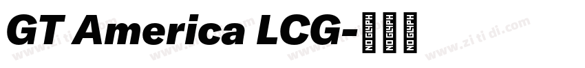 GT America LCG字体转换